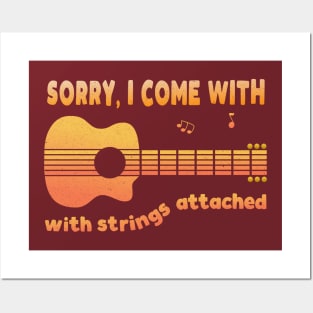 Sorry, I come with Strings Attached Posters and Art